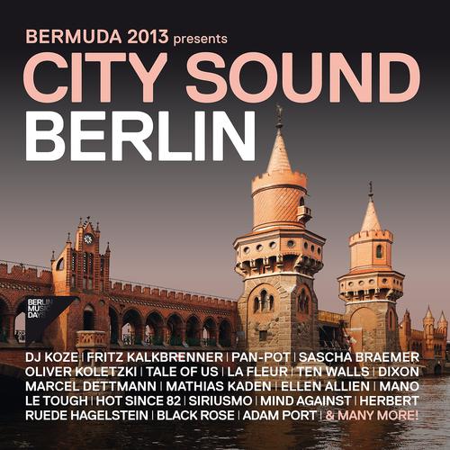 Постер альбома Bermuda 2013 Presents City Sound Berlin