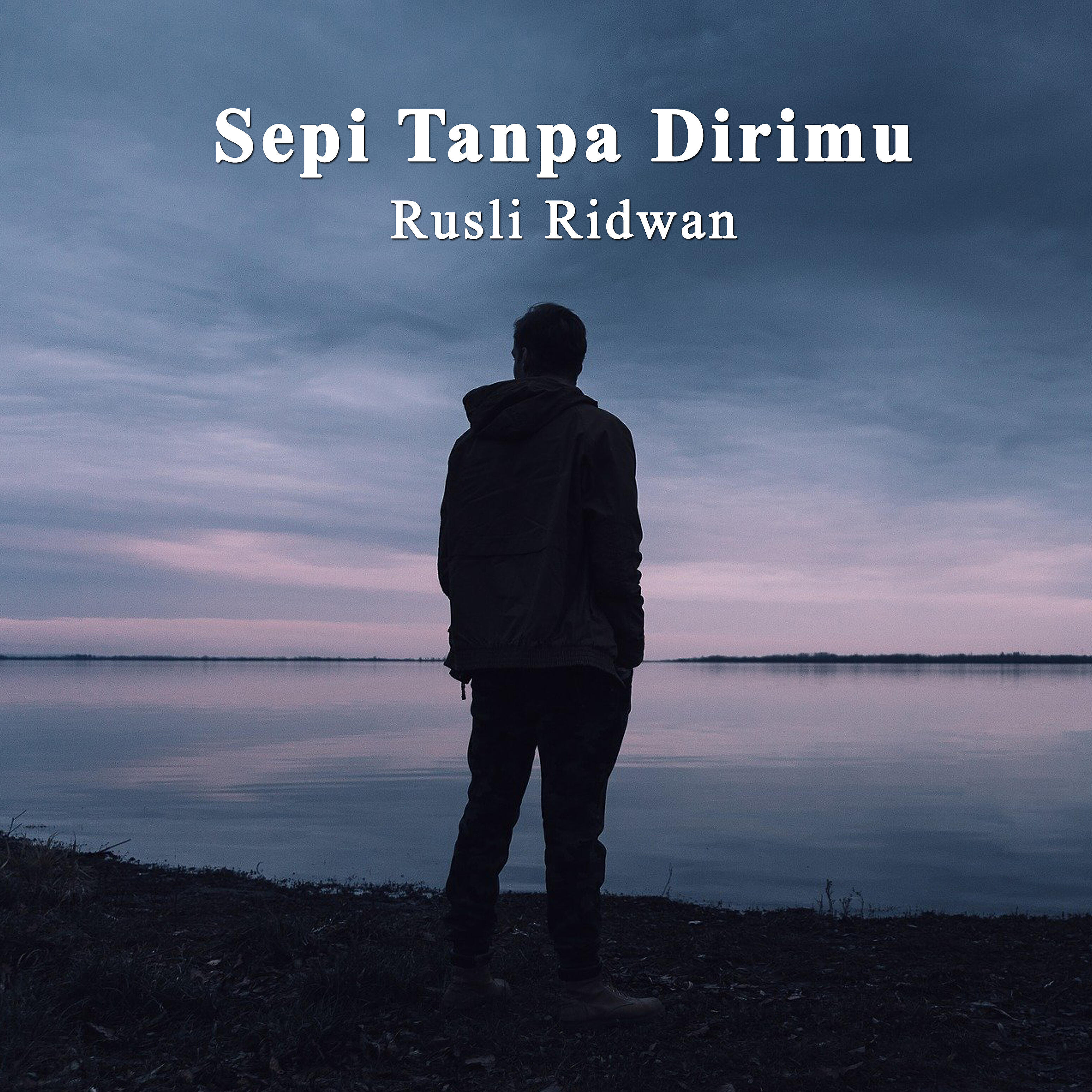 Rusli Ridwan - Sepi Tanpa Dirimu