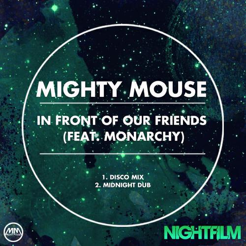 Mighty Mouse - In Front Of Our Friends (Midnight Dub)