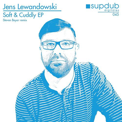 Jens Lewandowski - Soft & Cuddly (Steven Beyer Remix)