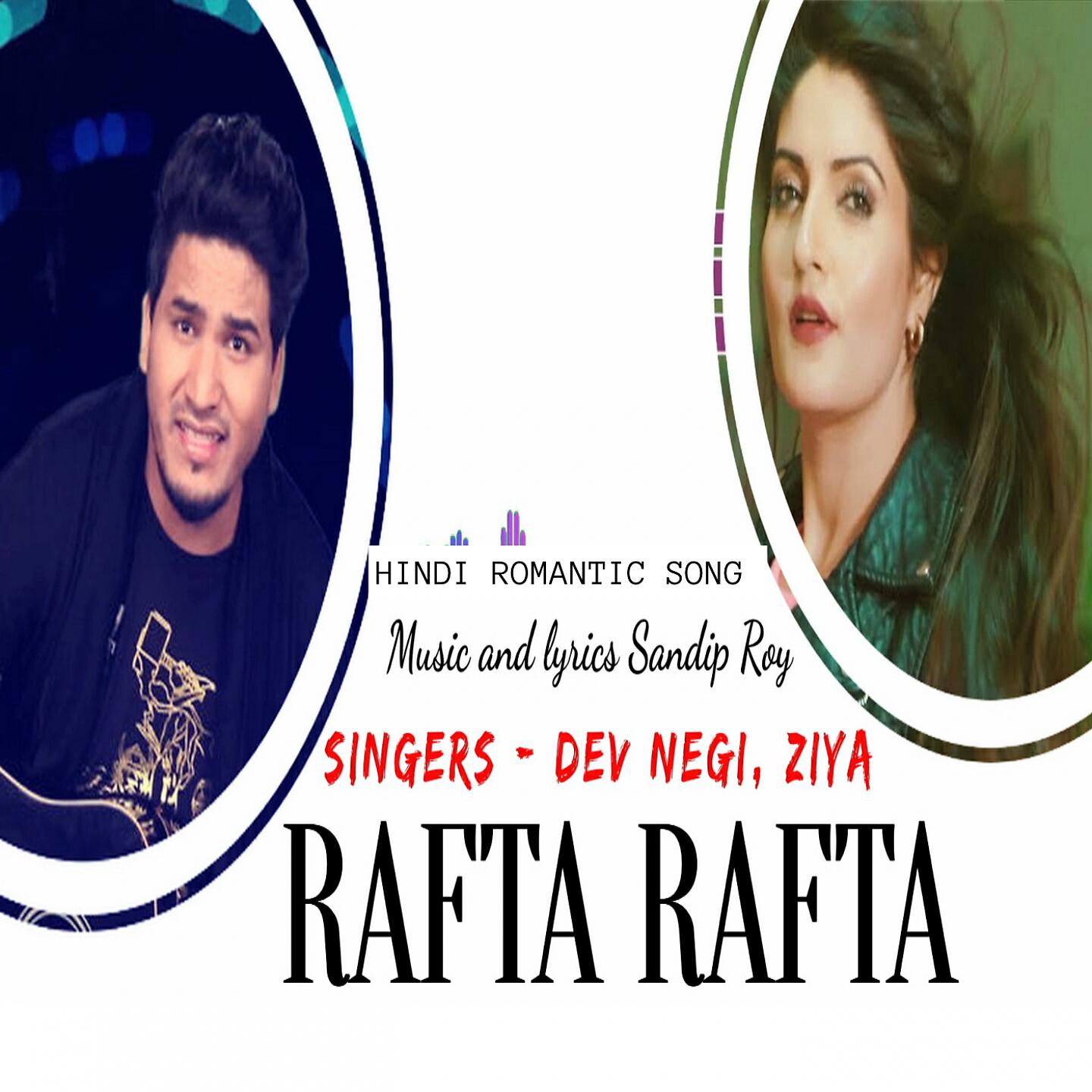Dev Negi - Rafta Rafta