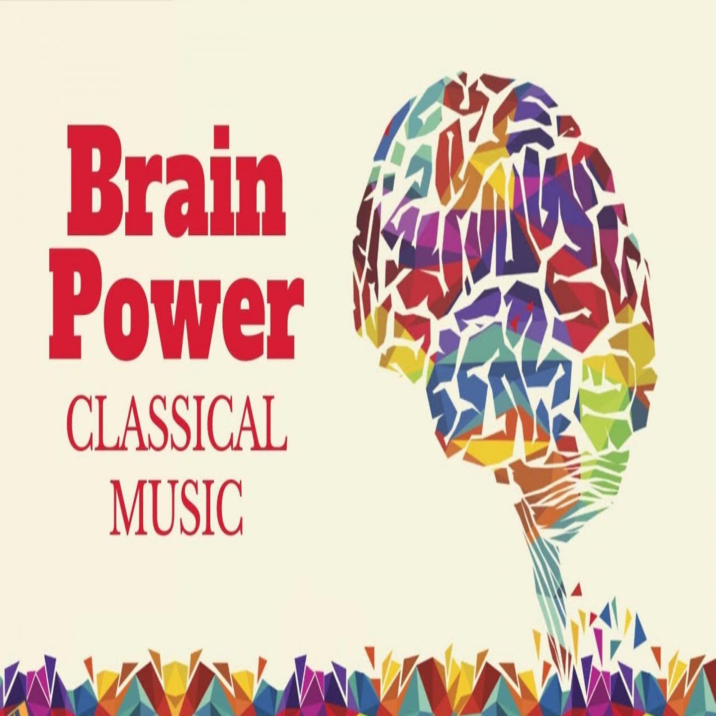 Постер альбома Classical Music for Brain Power