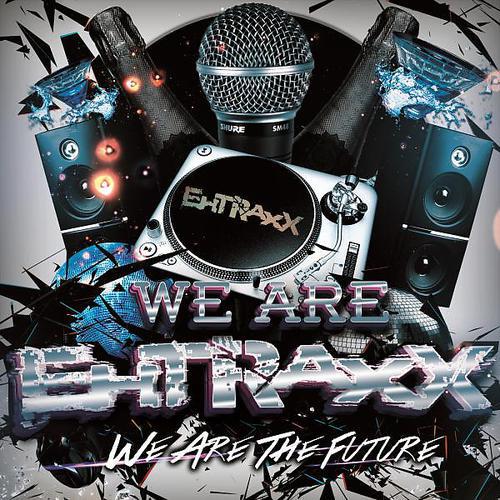 Постер альбома We Are Ehtraxx
