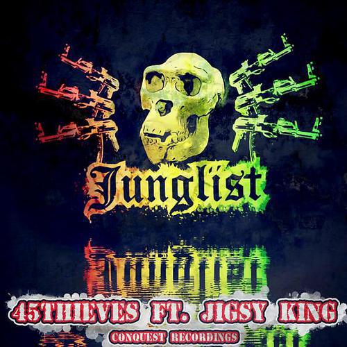 45Thieves - Junglist (feat. Jigsy King) (45Thieves Remix)