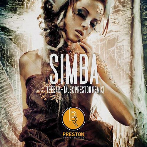 Teebar - Simba (Alex Preston (AUS) Remix)