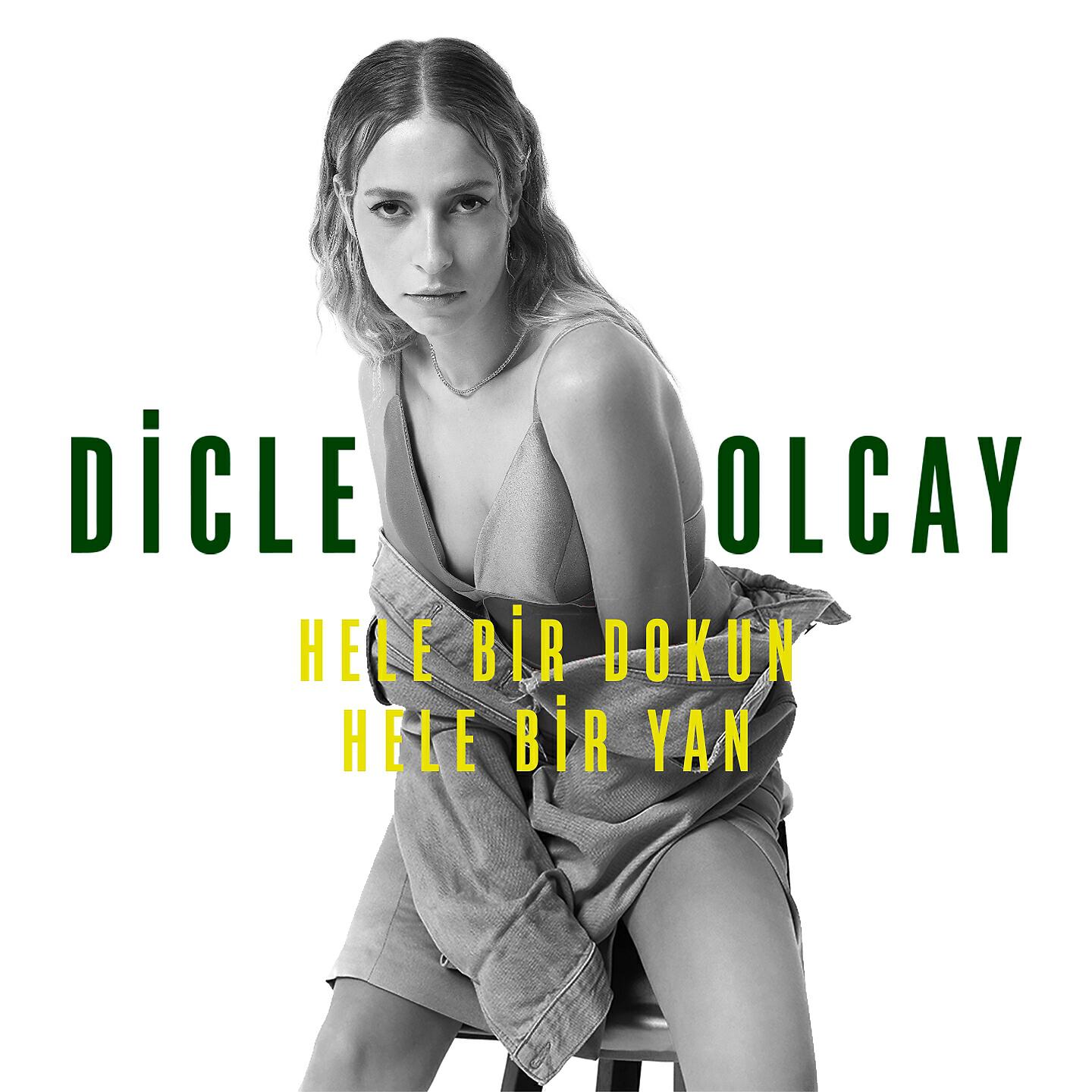 Dicle Olcay - Hele Bir Dokun Hele Bir Yan (Akustik)