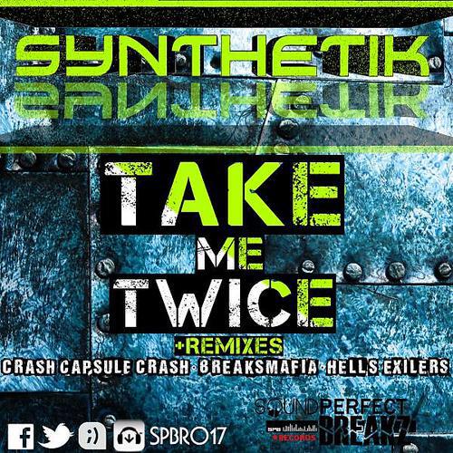 Synthetik - Take me Twice (Perfect Kombo Remix)