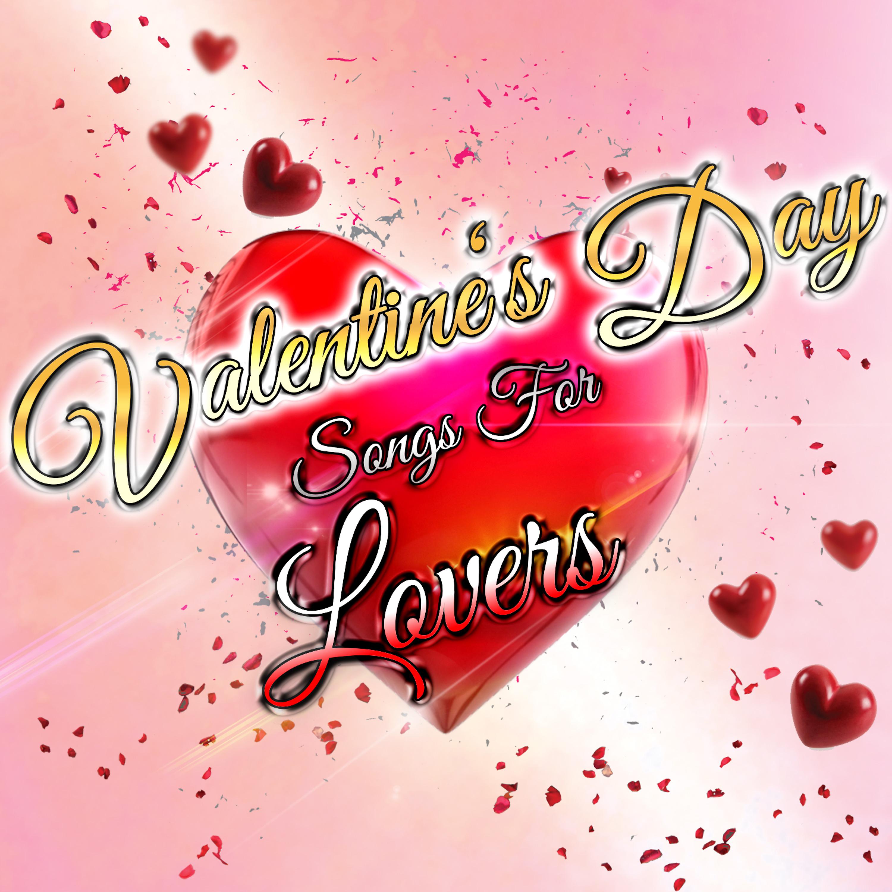 Постер альбома Valentine's Day Songs for Lovers