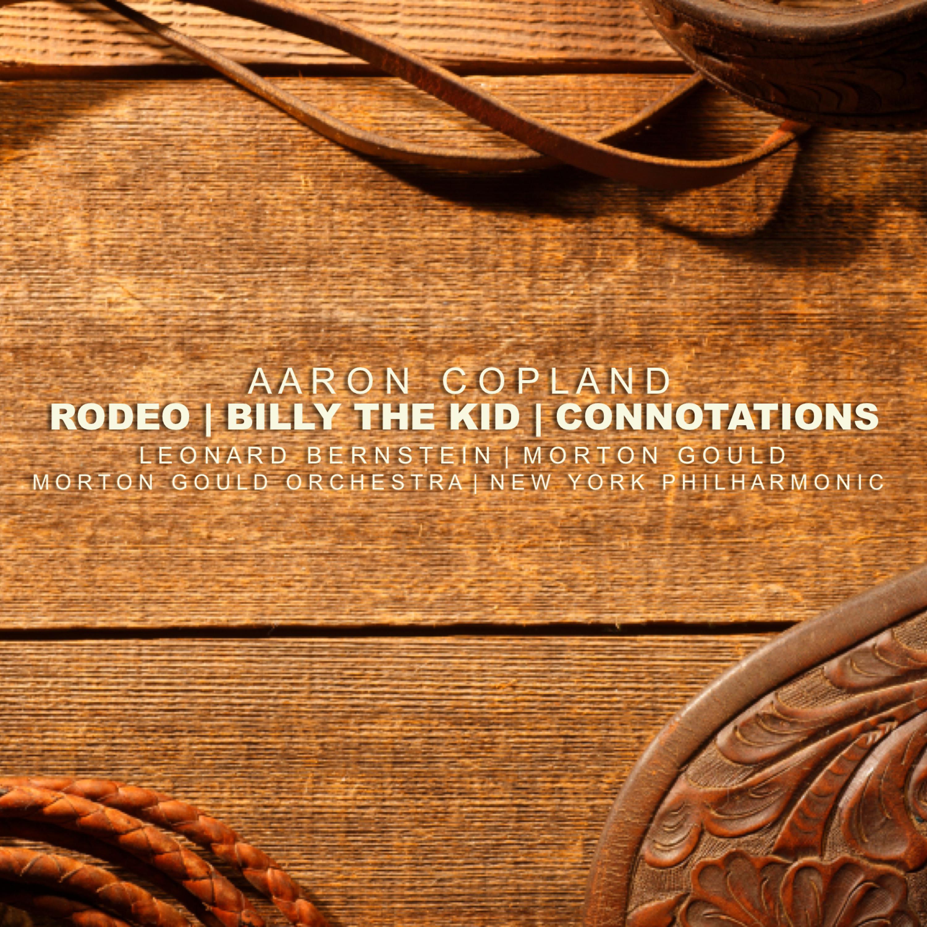 Постер альбома Copland: Rodeo, Billy The Kid, Connotations