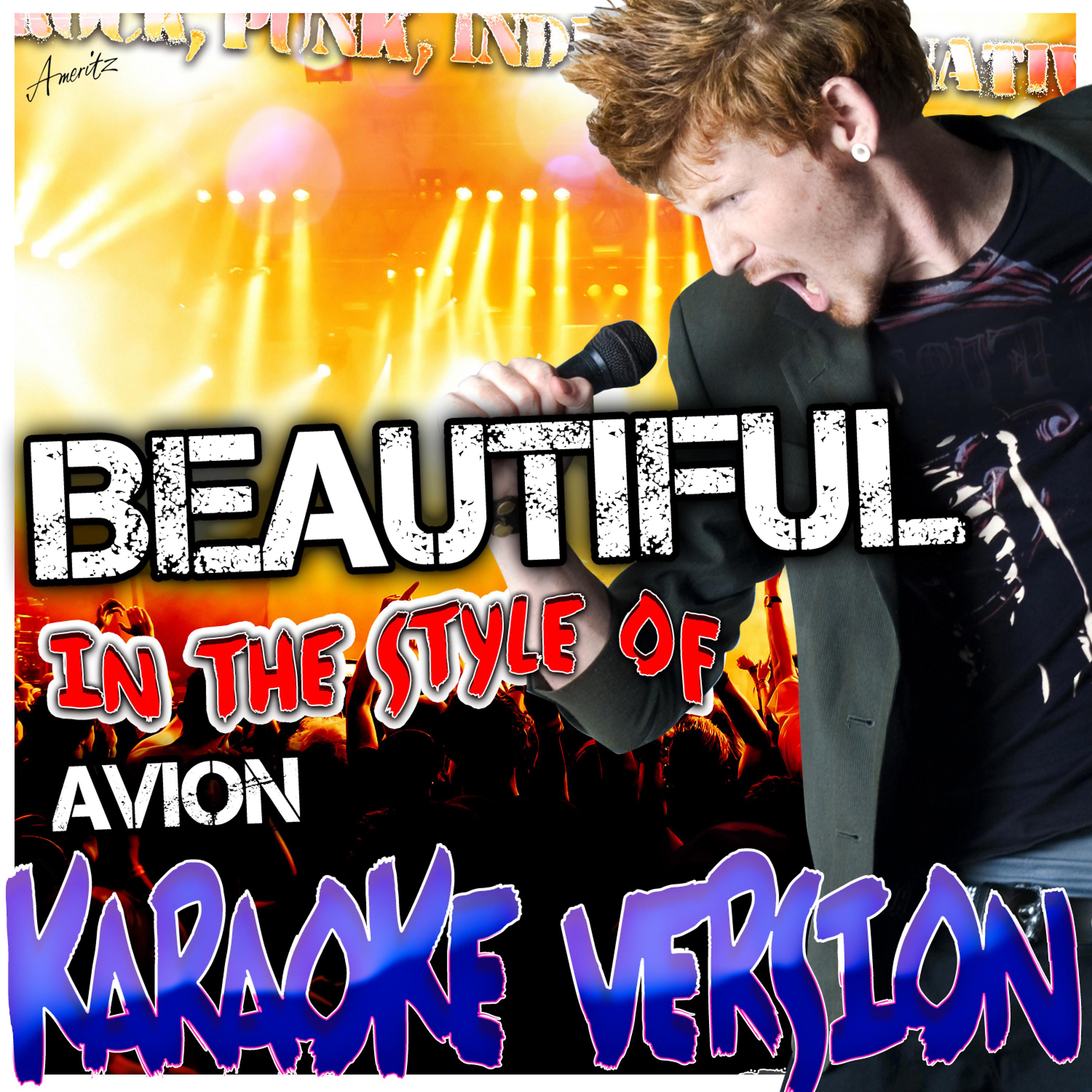 Постер альбома Beautiful (In the Style of Avion) [Karaoke Version]