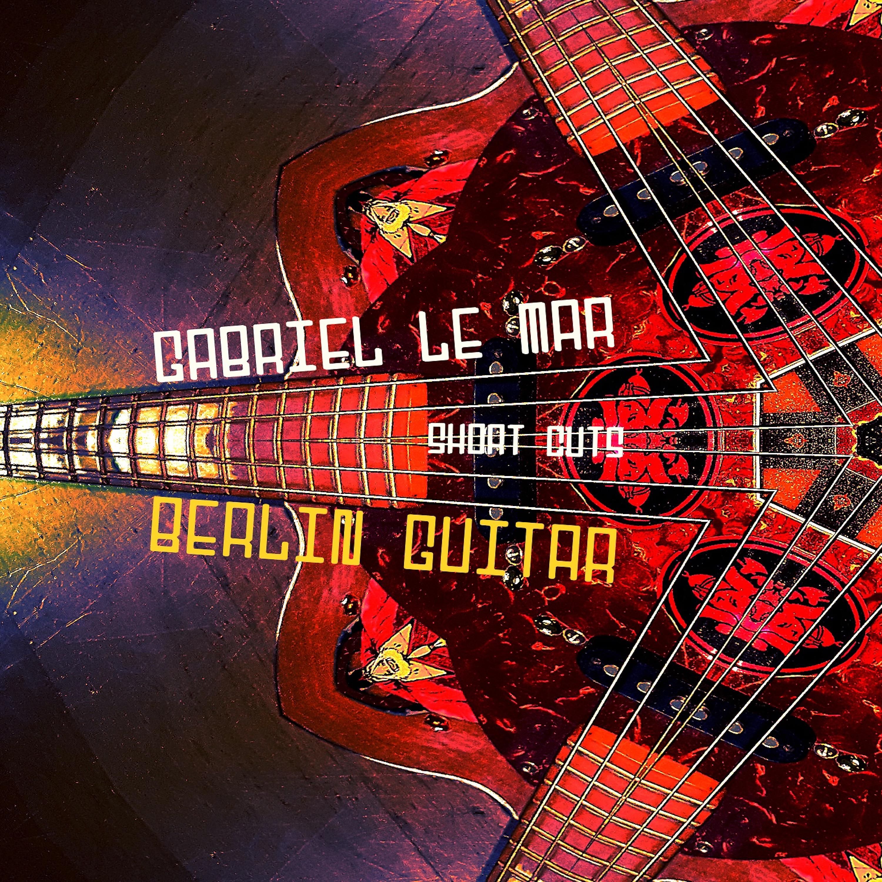 Постер альбома Berlin Guitar (Short Cuts)