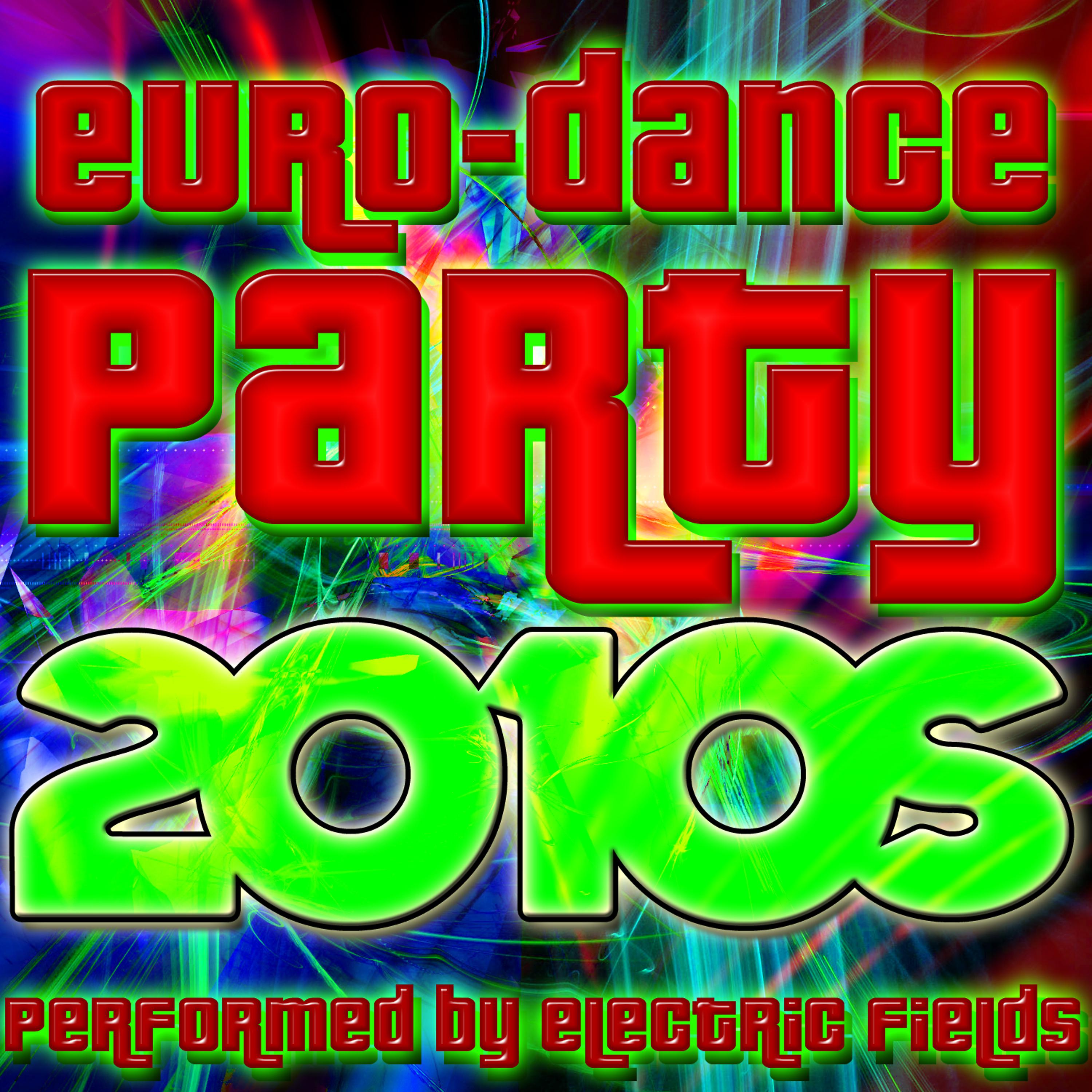 Постер альбома Euro-Dance Party: 2010s