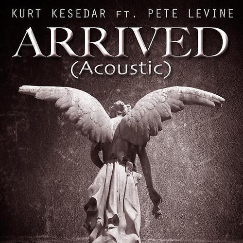 Постер альбома Arrived (feat. Pete Levine) [Acoustic]