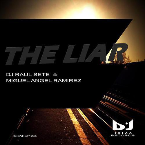 Dj Raul Sete - The Liar (Dj Raul Sete Remix)