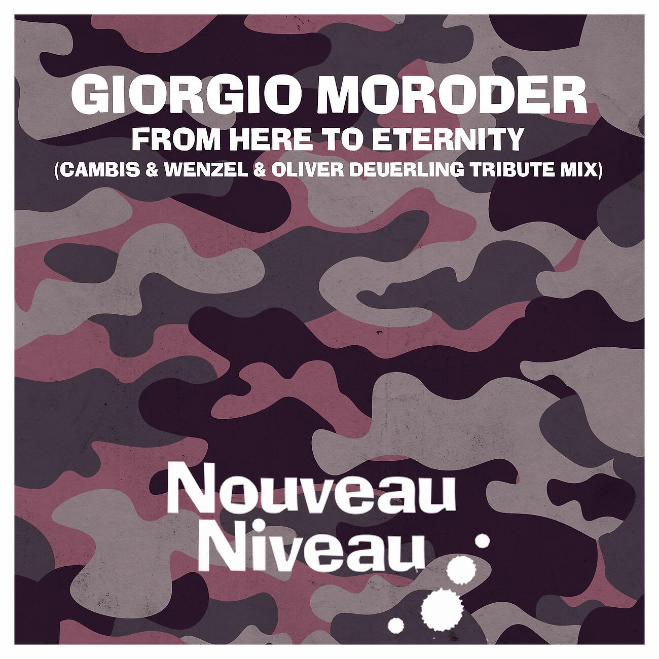 Giorgio Moroder - From Here to Eternity (Cambis & Wenzel & Oliver Deuerling Tribute Mix)