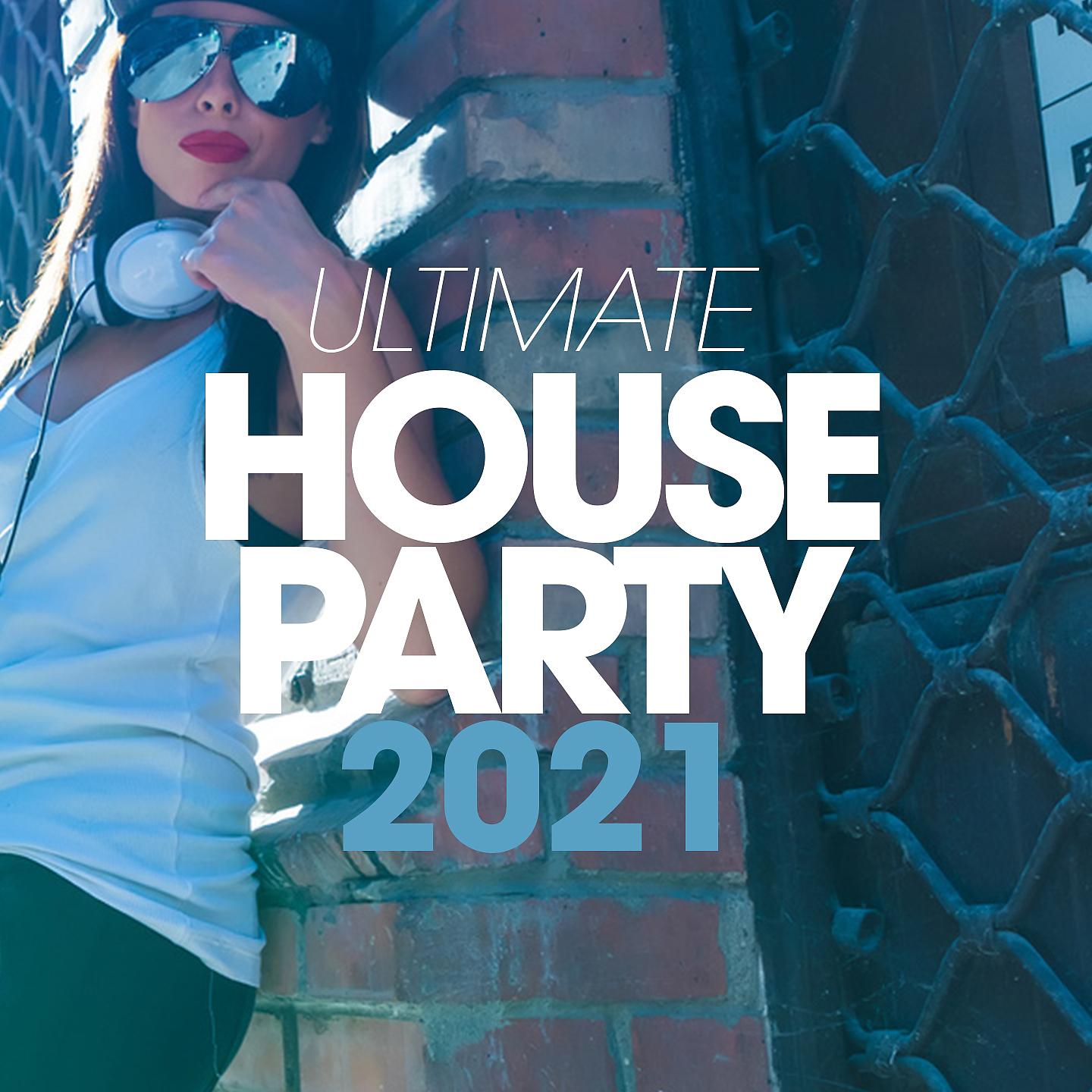 Постер альбома Ultimate House Party 2021