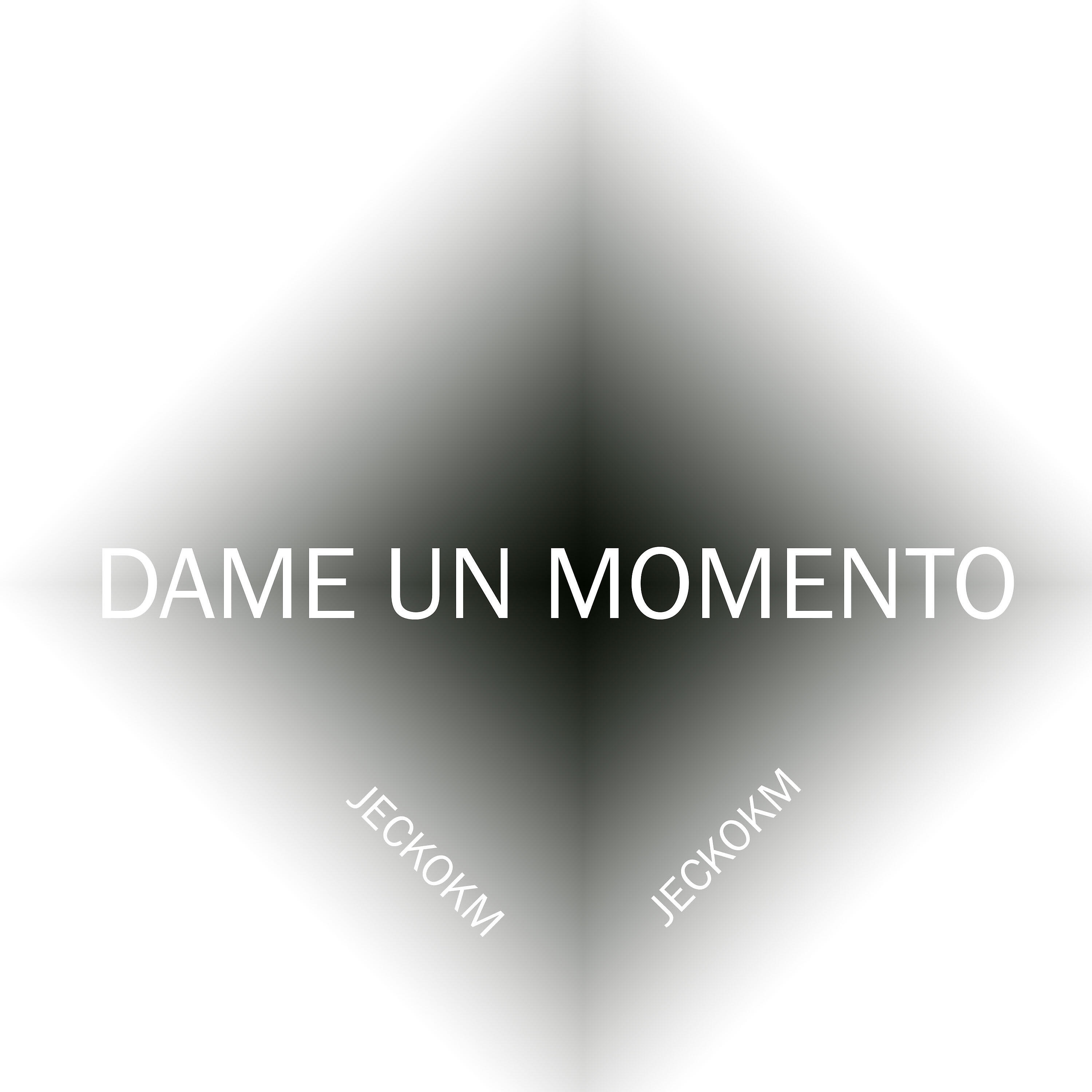 JECKO KM - Dame un Momento