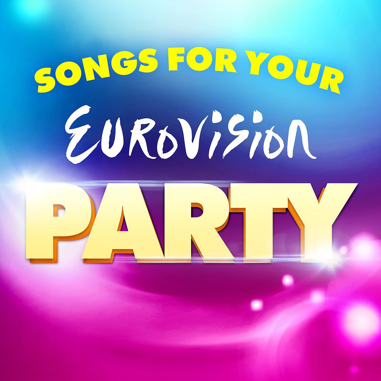 Постер альбома Songs for your Eurovision Party