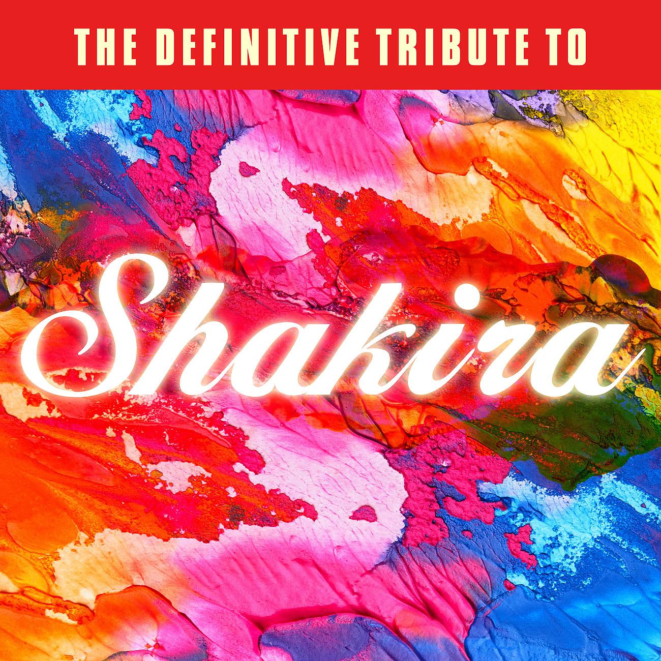 Постер альбома The Definitive Tribute to Shakira
