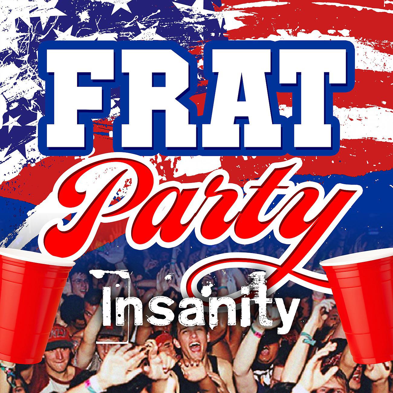 Постер альбома Frat Party Insanity