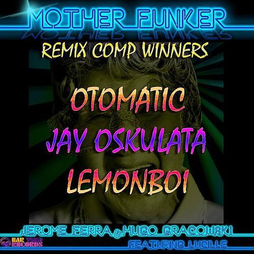 Постер альбома Mother Funker Remix Comp. Winners