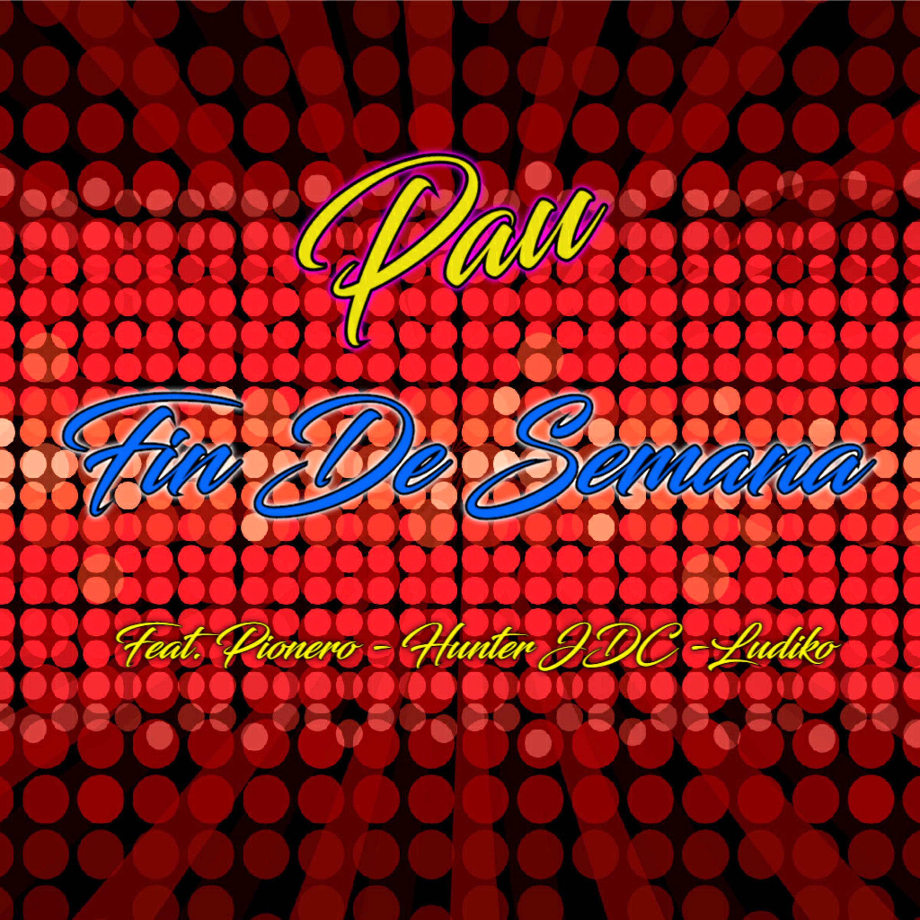 PAU - Fin de Semana