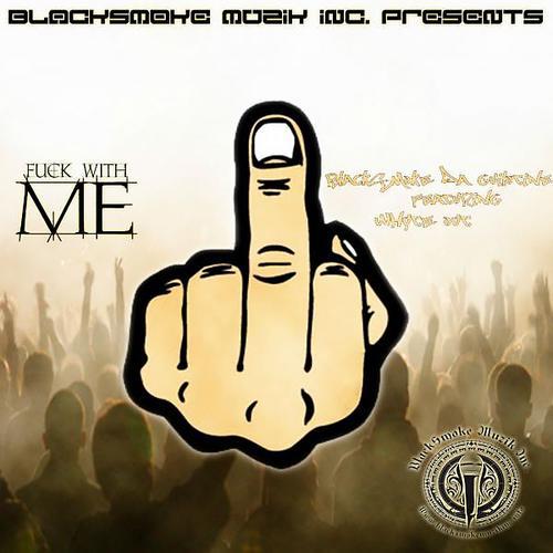 BlackSmoke Da Guillotine - Fuck Wit Me (feat. Whyte out) (BlackSmoke Da Guillotine Remix)