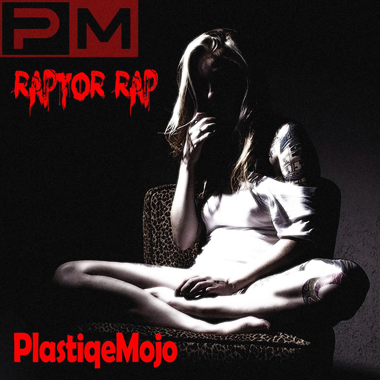 Plastiqe Mojo - Raptor Rap