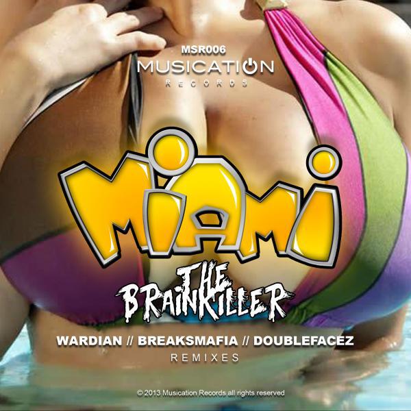 The Brainkiller - Miami (BreaksMafia Remix)
