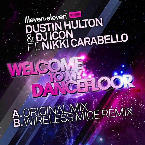 Dustin Hulton - Welcome To My Dancefloor (feat. Nikki Carabello)
