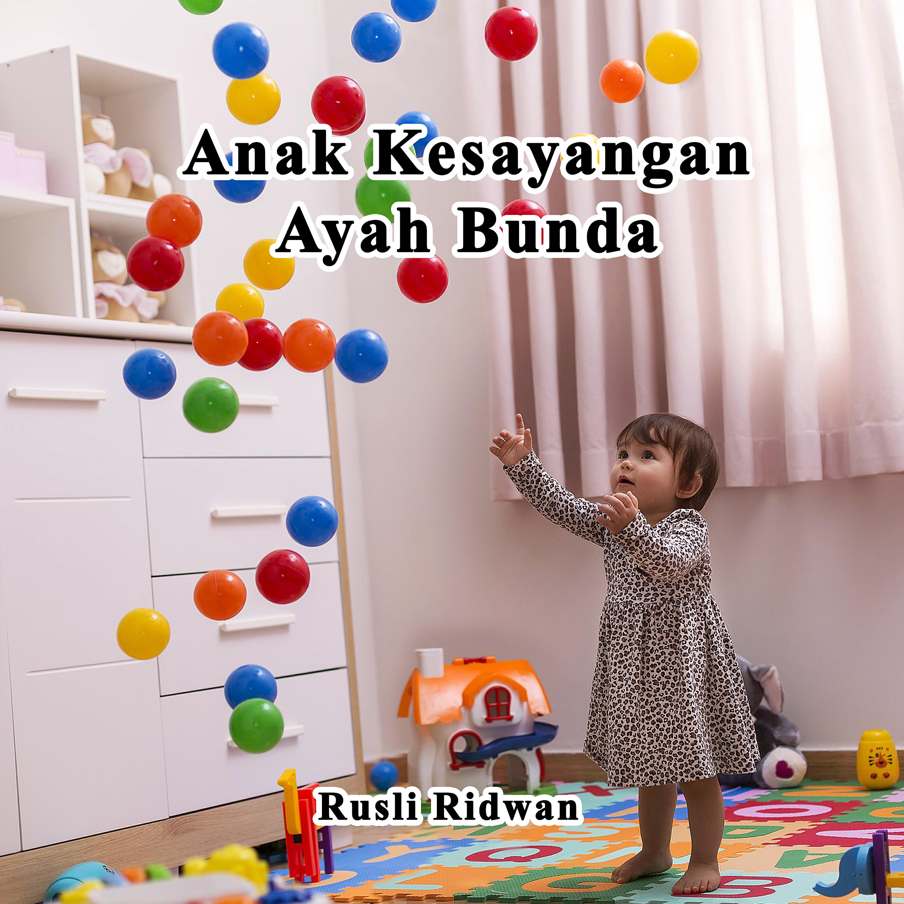 Rusli Ridwan - Anak Kesayangan Ayah Bunda