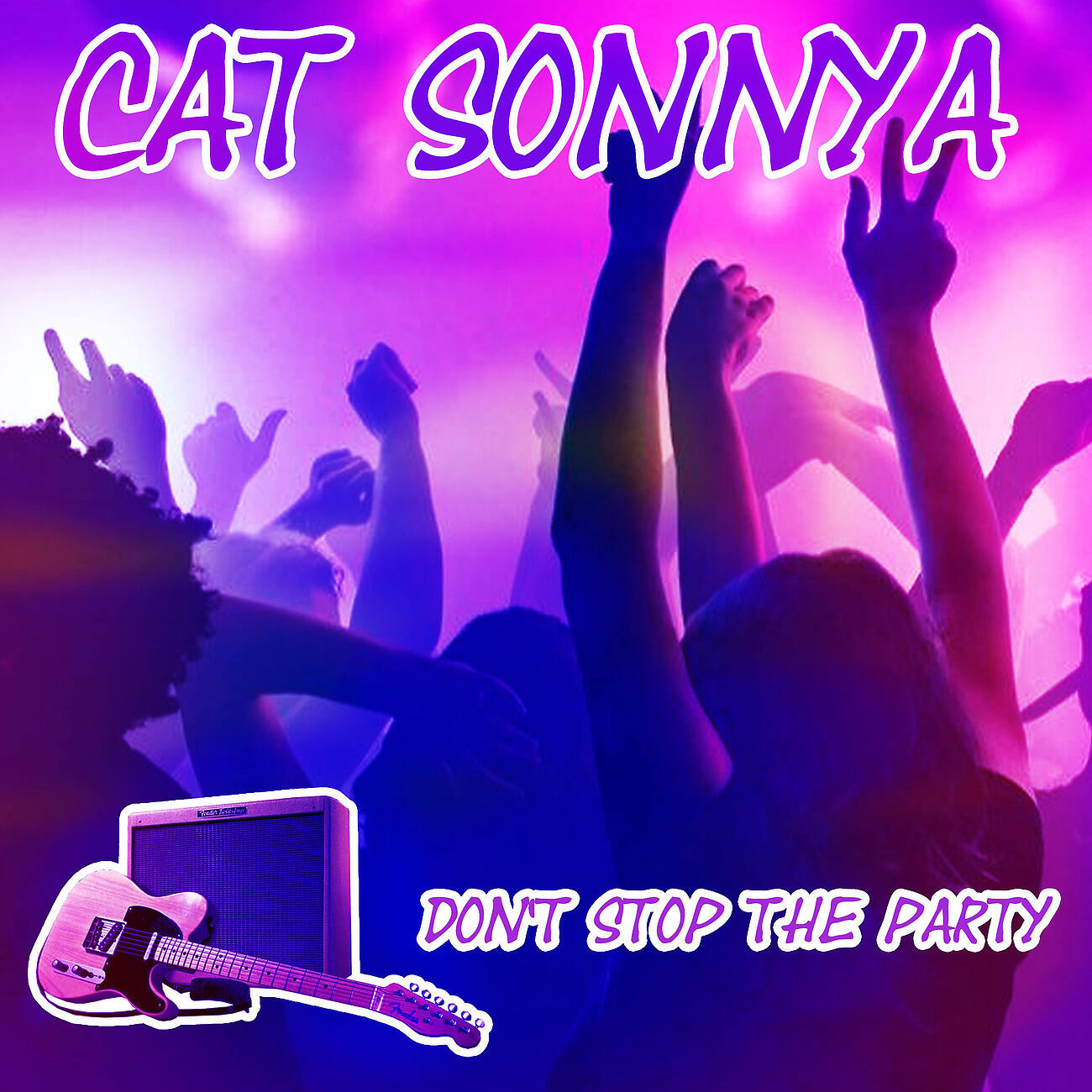 CAT SONNYA - Don`t Stop the Party