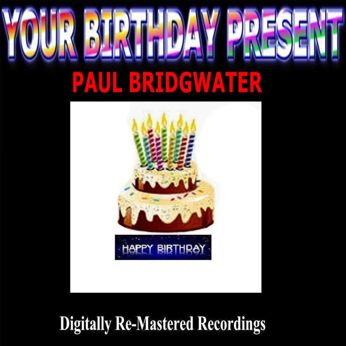 Постер альбома Your Birthday Present - Paul Bridgwater