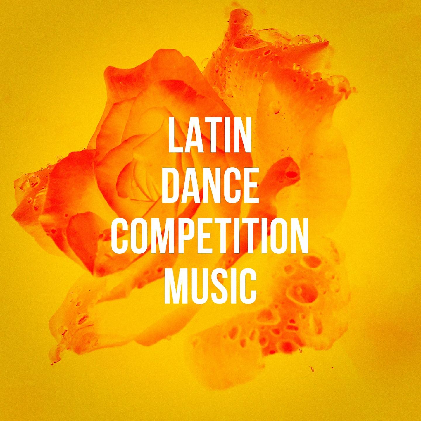 Постер альбома Latin Dance Competition Music