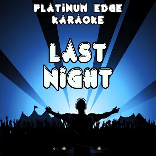 Platinum Edge Karaoke - Last Night  (Karaoke Version) [Originally Performed By the Vamps]