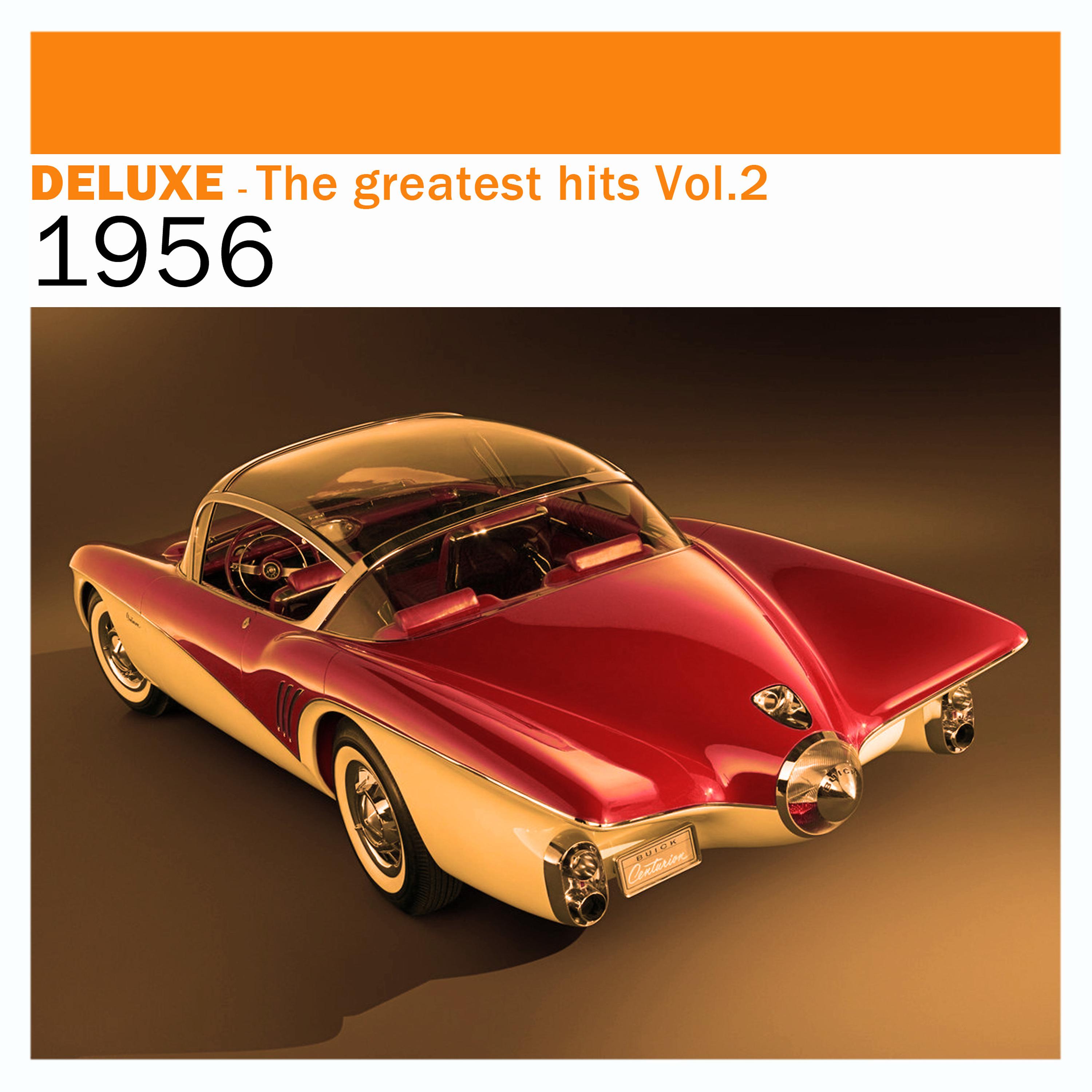 Постер альбома Deluxe: The Greatest Hits, Vol. 2 – 1956