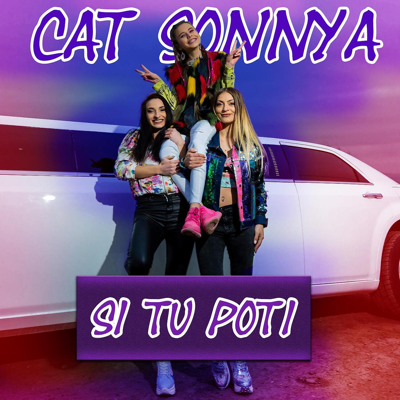 CAT SONNYA - Si tu poti