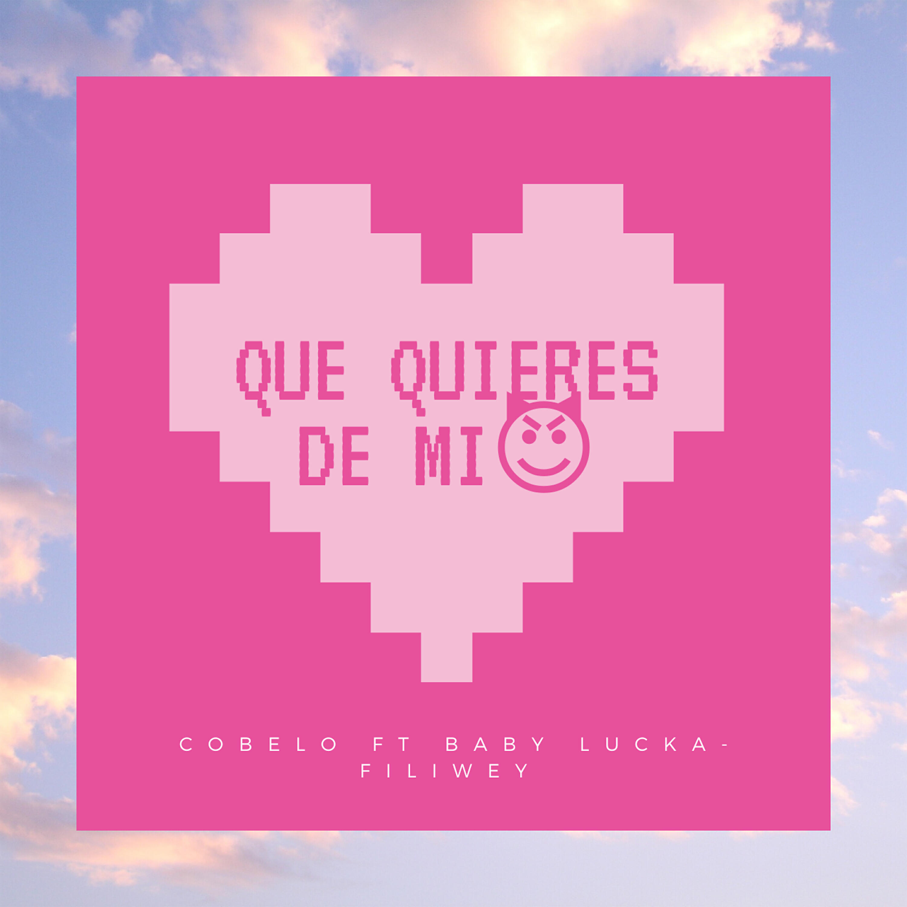 Cobelo - Que Quieres de Mi?