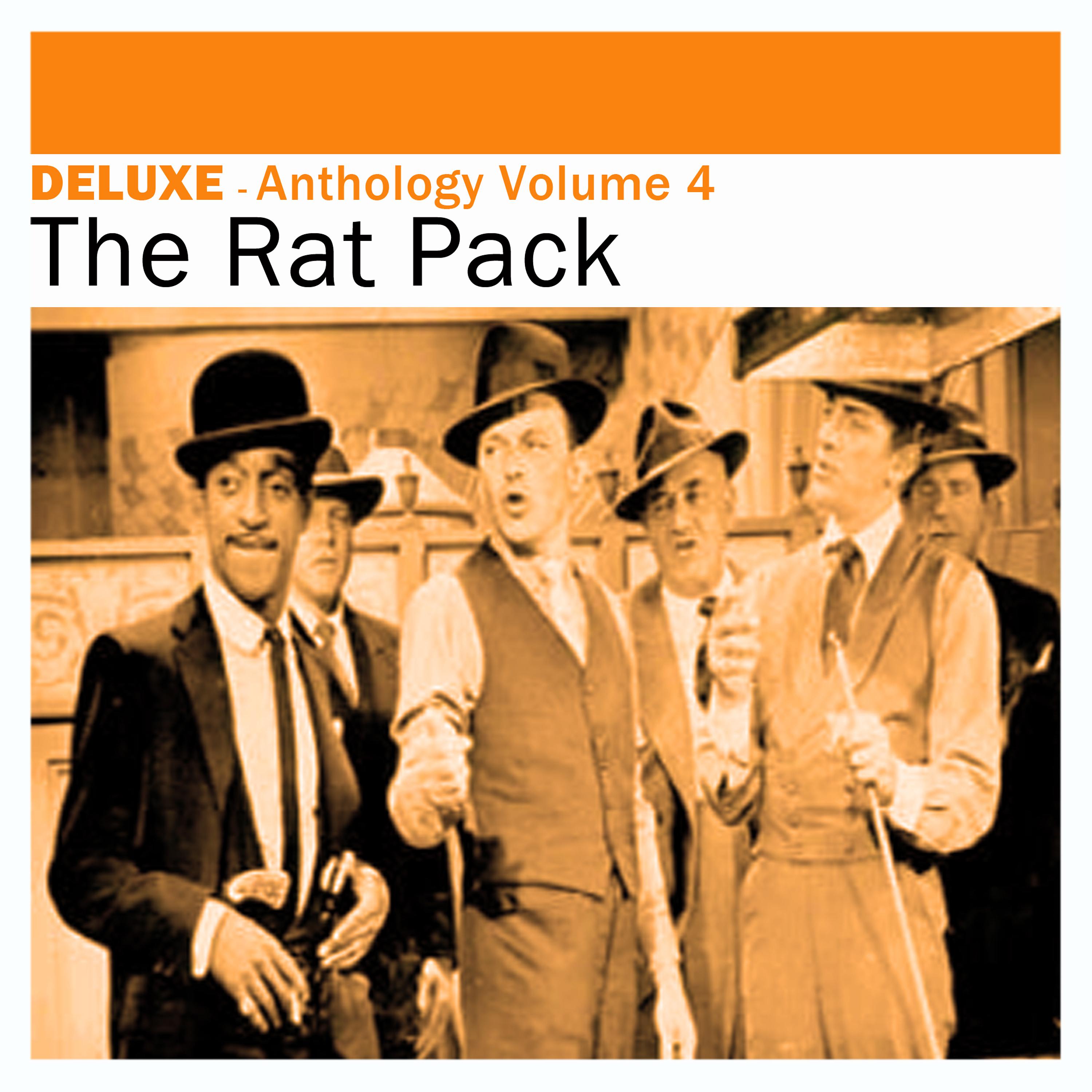 Постер альбома Deluxe: Anthology, Vol. 4 - The Rat Pack