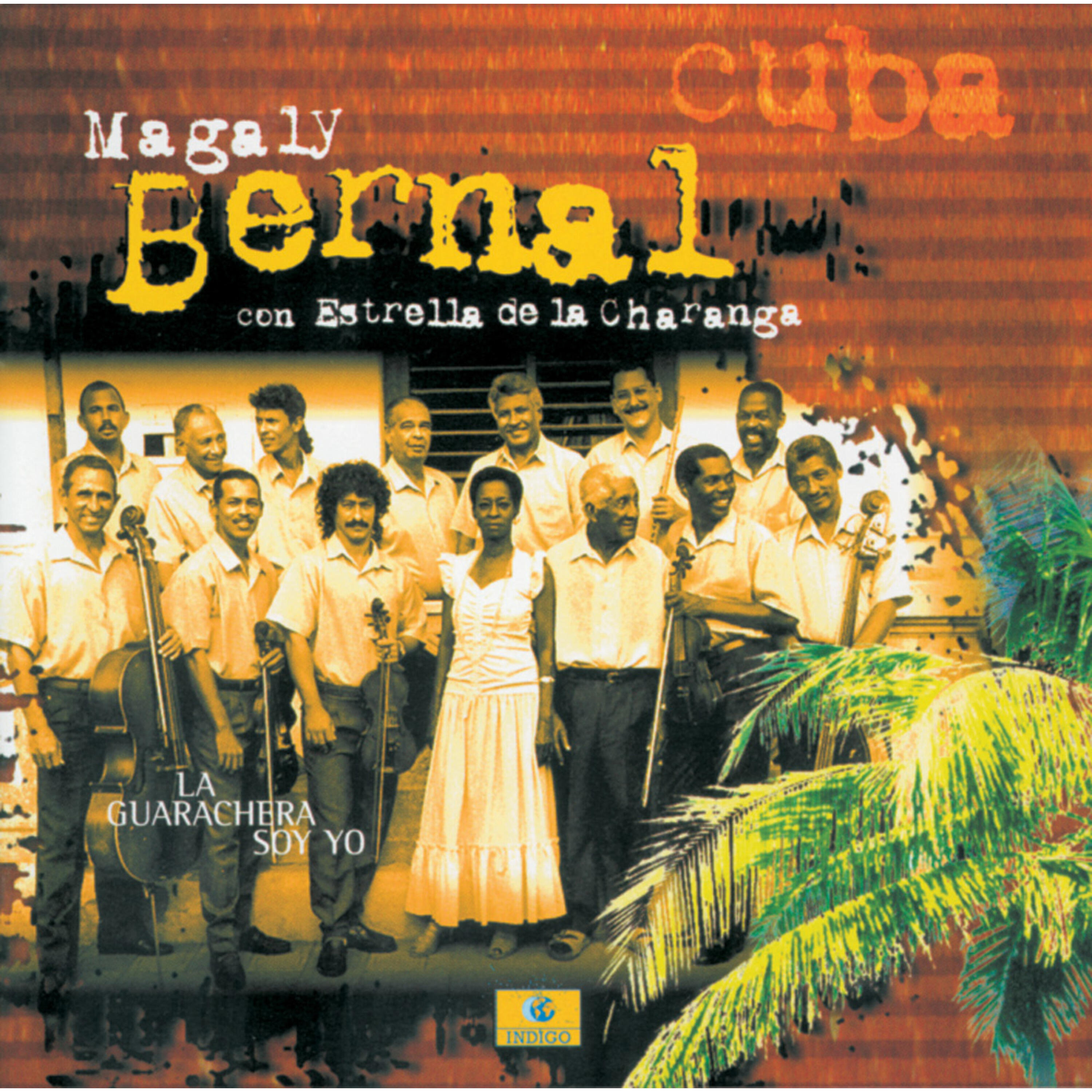 Magaly Bernal - Que Viva Chango