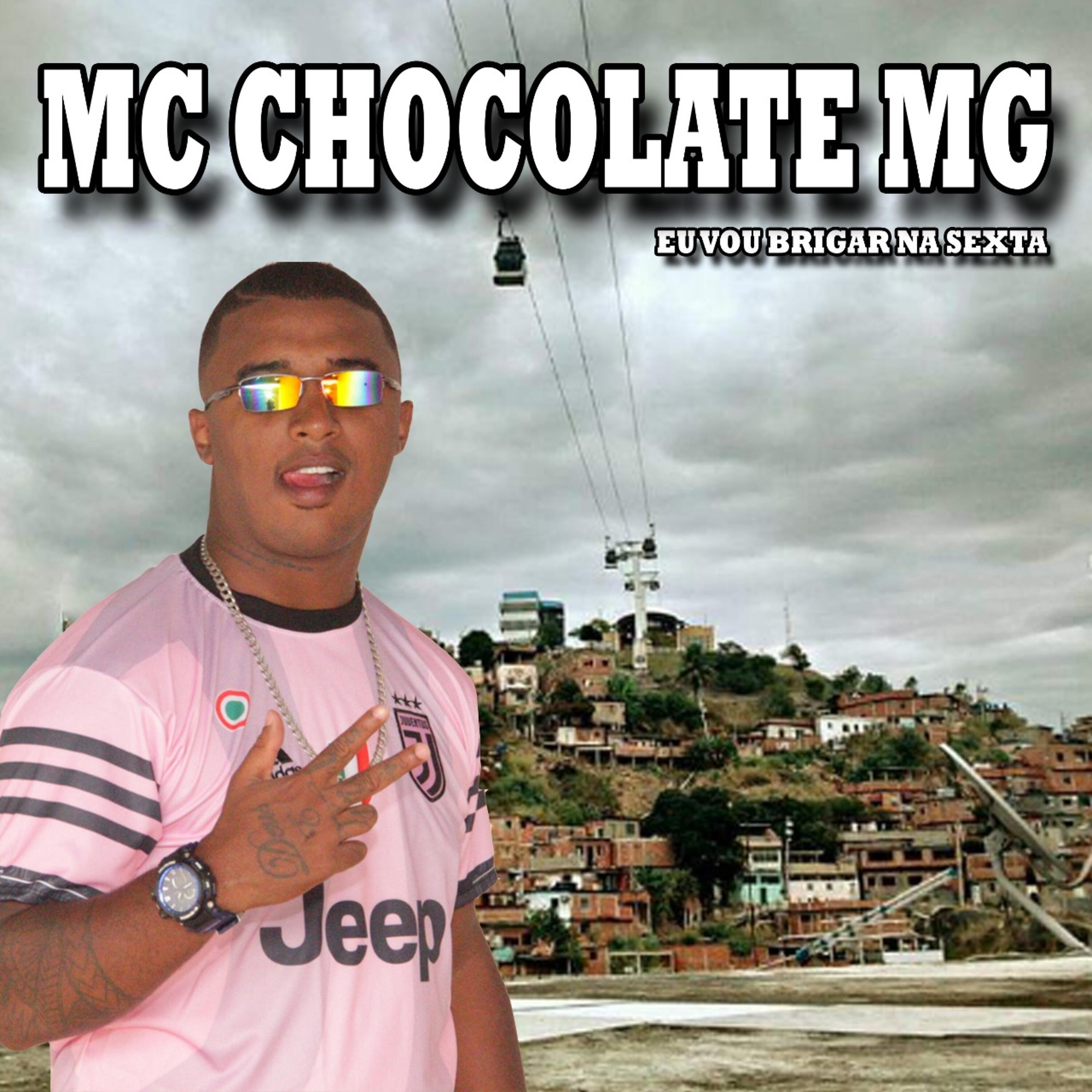 MC Chocolate Mg - Eu Vou Brigar na Sexta