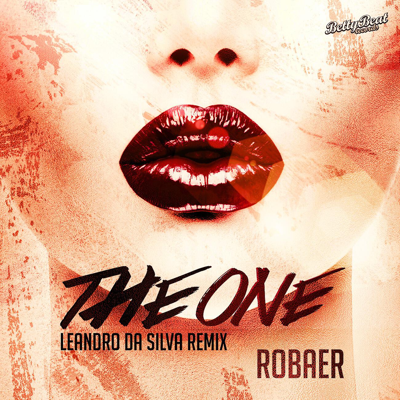 Robaer - The One (Leandro Da Silva Remix)