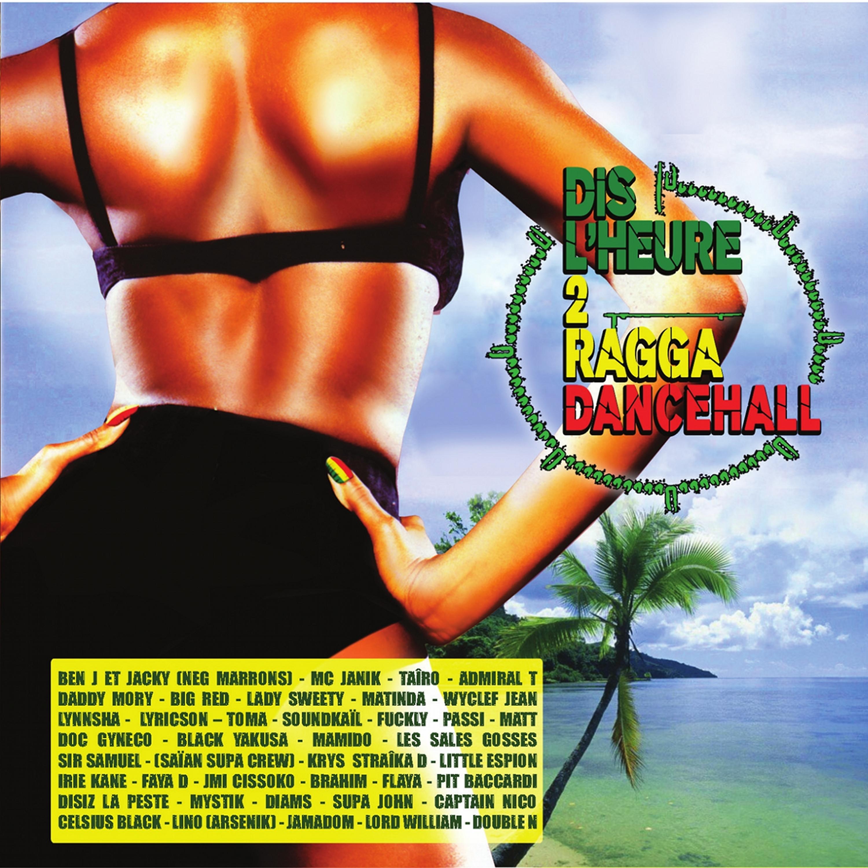 Постер альбома Dis l'heure 2 Ragga Dancehall