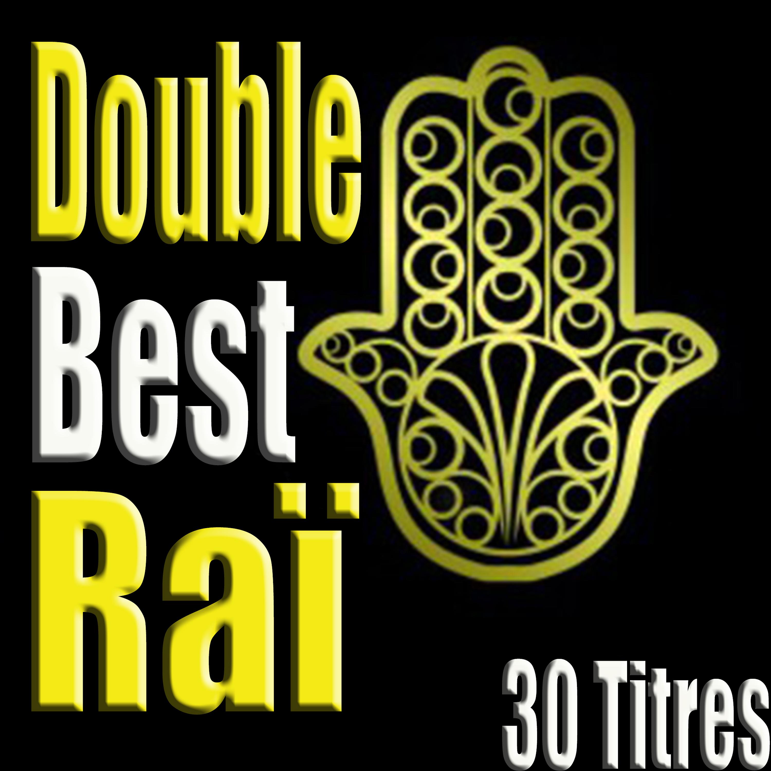 Постер альбома Double Best Raï, 30 titres