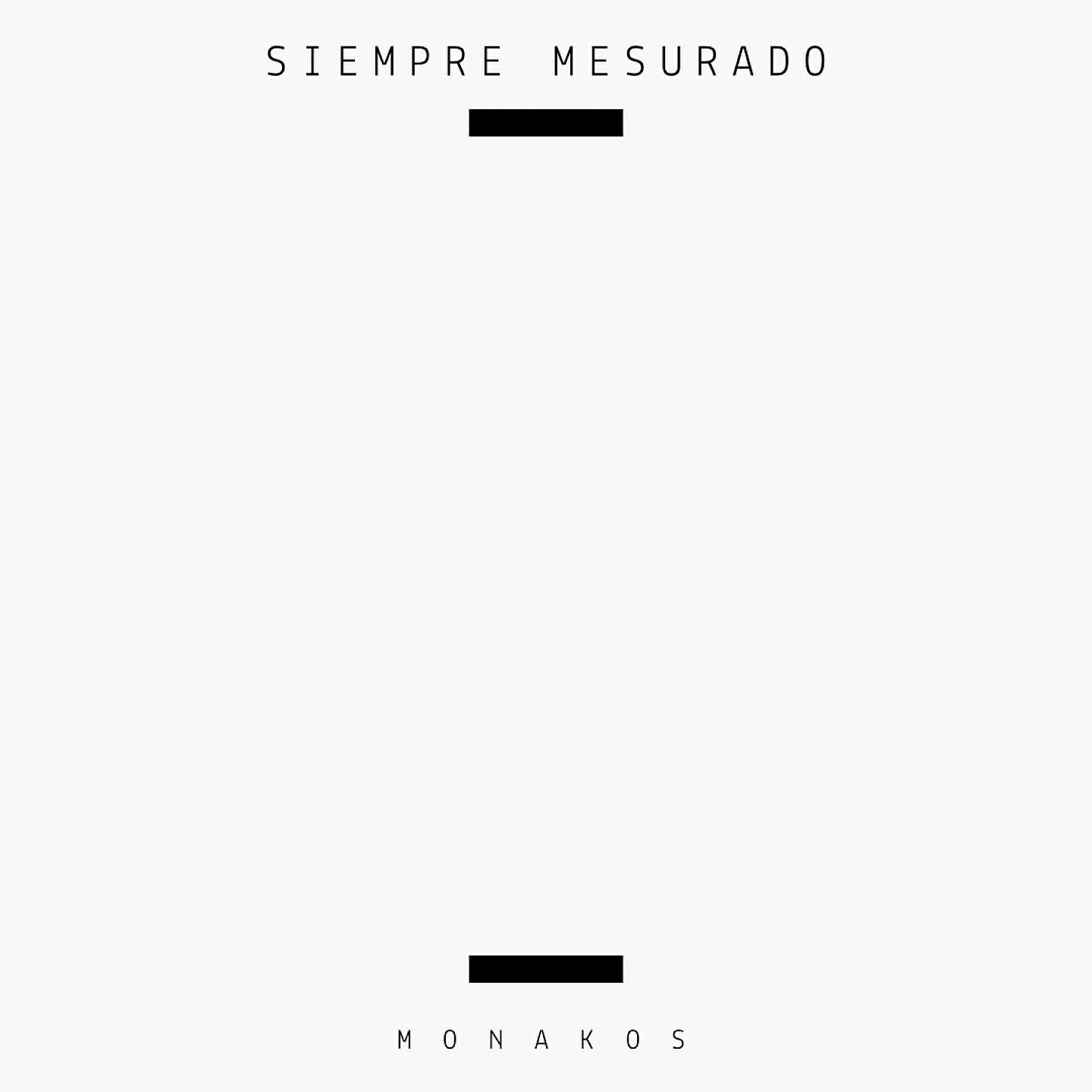 Monakos - Siempre Mesurado