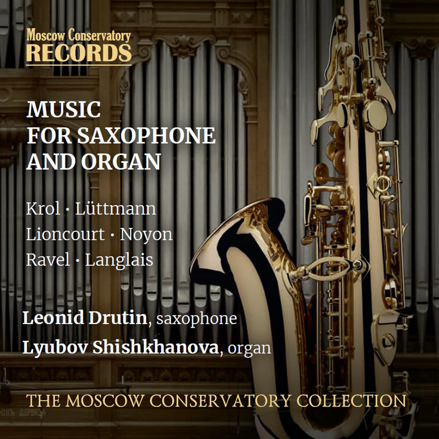Постер альбома MUSIC FOR SAXOPHONE AND ORGAN. Leonid Drutin, saxophone, Lyubov Shishkhanova, organ