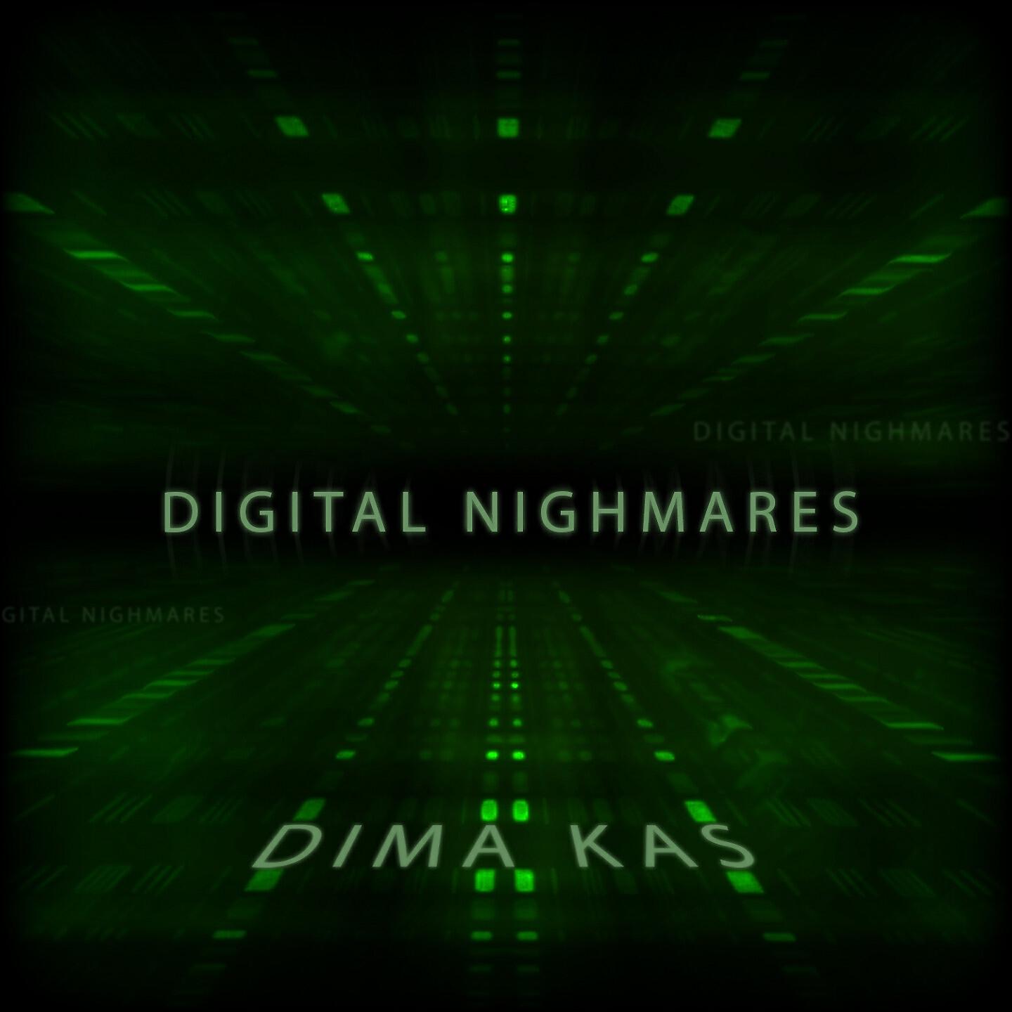 Dima Kas - Digital Nightmares