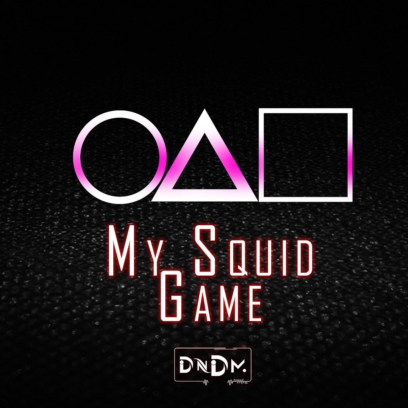 DNDM - My Squid Game