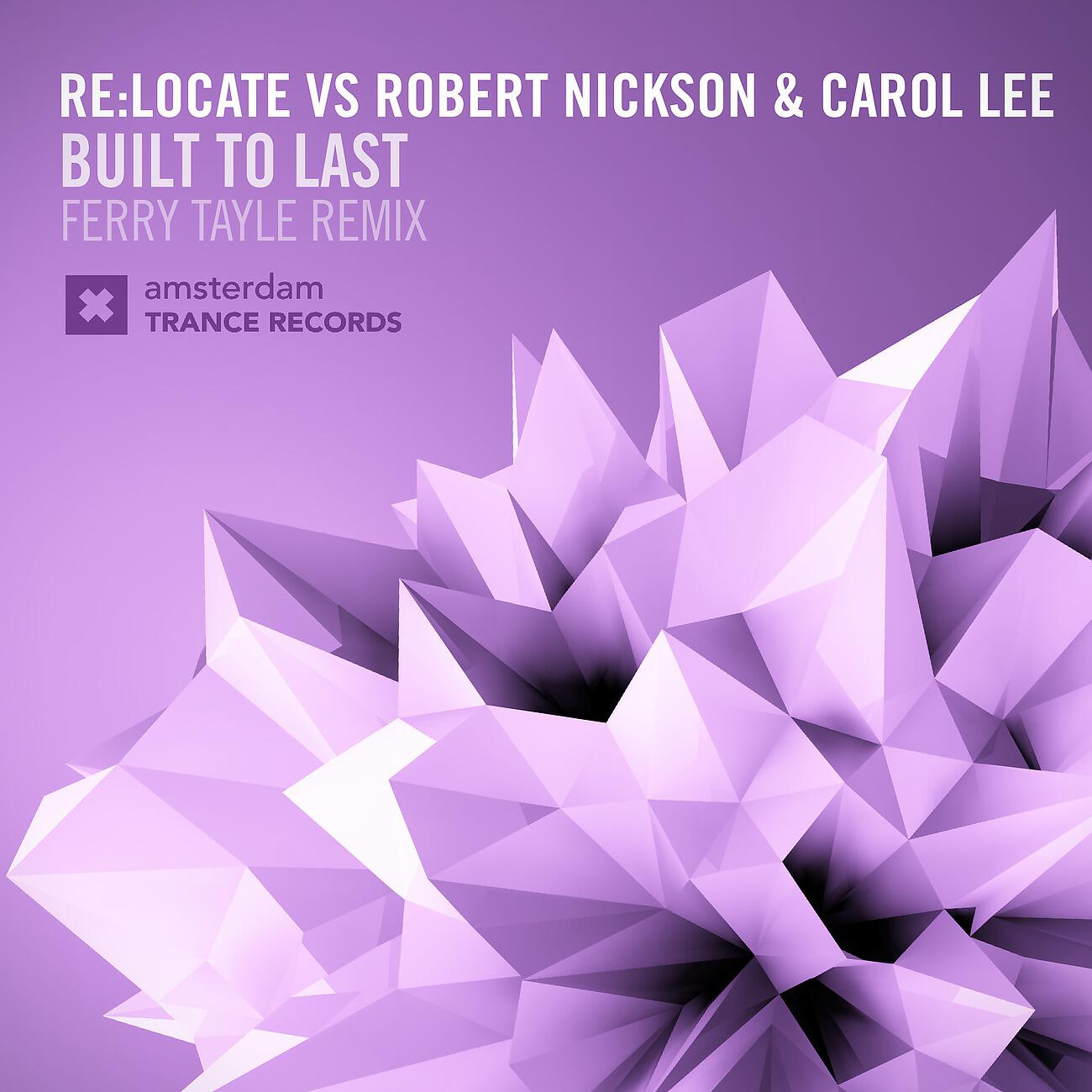 Re:Locate - Built To Last (Ferry Tayle Edit)