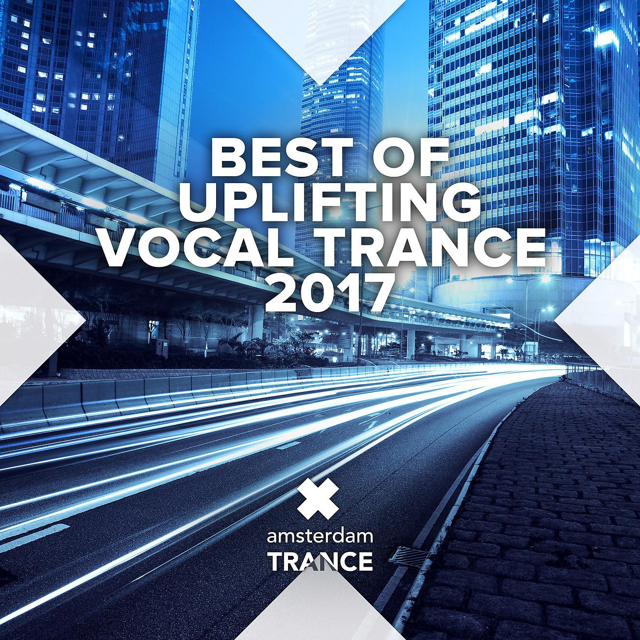 Постер альбома Best of Uplifting Vocal Trance 2017